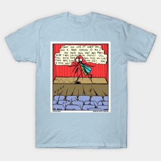 Mosquito doing stand up T-Shirt